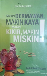Image of Makin Dermawan, Makin Kaya ! Makin Kikir, Makin Miskin !