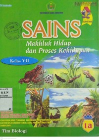 Image of SAINS : Makhluk Hidup dan Proses Kehidupan Kelas VII Semester Ganjil