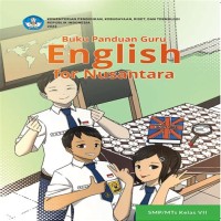 English for Nusantara : Buku Panduan Guru Kelas VII