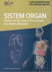 Image of Seri Olimpiade Sains IPA Terpadu SMP/MTS: Sistem Organ (Sistem Gerak, Sistem Pencernaan, dan Sistem SIrkulasi)