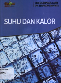 Image of Seri Olimpiade Sains IPA Terpadu SMP/MTS: Suhu dan Kalor