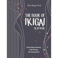 Image of The Book of Ikigai : Untuk Hidup Seimbang, Lebih Bahagia dan Panjang Umur